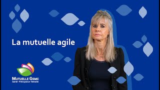 GSMC, une mutuelle agile