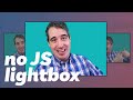 Create a CSS only lightbox using :target