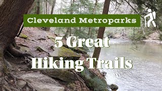 5 great hiking trails in Cleveland Metroparks