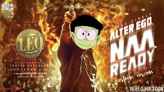Leo - Naa Ready|Nobita Version|Hello MR Toon 😄|Thalapathy Vijay|Anirudh|
