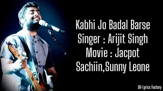Kabhi Jo Badal Barse Lyrics l Jacpot l Sachiin,sunny leone l T-Series l SuperMix lyrics l