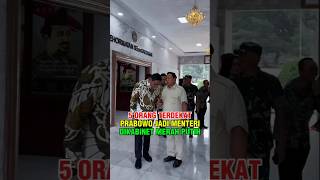 5 ORANG TERDEKAT PRABOWO YANG JADI MENTERI DI KABINET PRABOWO GIBRAN