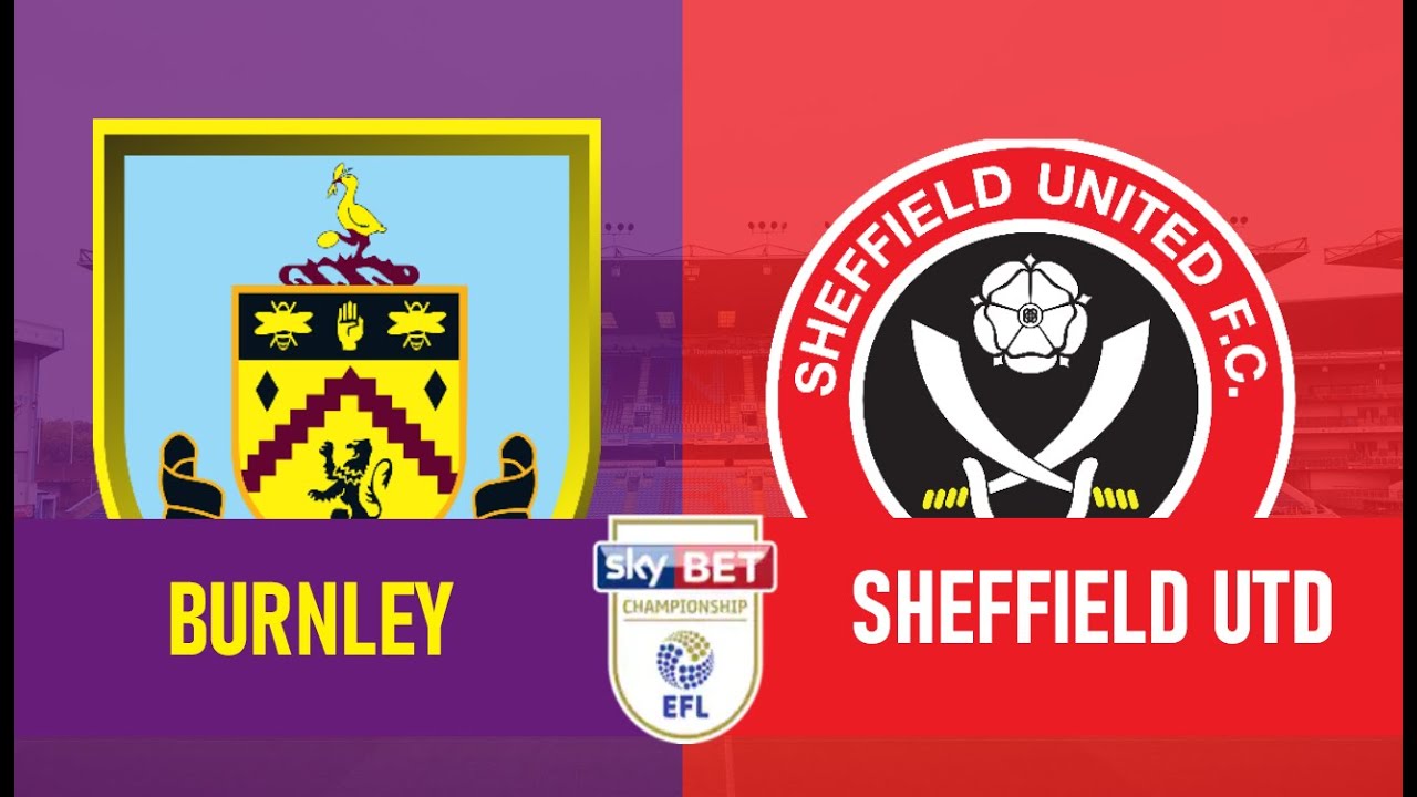 BURNLEY VS SHEFFIELD UNITED !! LIVE EFL CHAMPIONSHIP !! WATCH ALONG ...