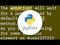 Wait until page is loaded with Selenium WebDriver for Python