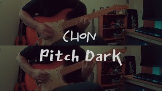 Pitch Dark - CHON (Guitar Cover)