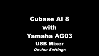 Setup Devices in Cubase AI 8 - Yamaha AG03 USB Mixer