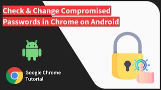 How to Check and Change Compromised Password using Chrome app on Android