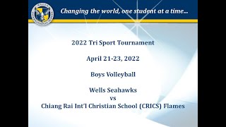 2022.04.23 - 2022 Tri Sports Tournament - Day 3 - Boys Volleyball - Wells vs CRICS - Part 1