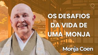 OS DESAFIOS DA VIDA DE UMA MONJA: reflexões da Monja Coen sobre o caminho espiritual #zen