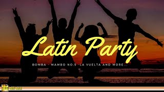 Latin Party - Fiesta Latina | Best Latin Dance, Mambo, Salsa, Menehito...
