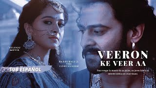 Veeron Ke Veer Aa | Baahubali: The Conclusion - Deepu, Aditi Paul [Traducido al Español]