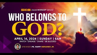 Who Belongs To God? | Simbahay Online Worship | April 14, 2024