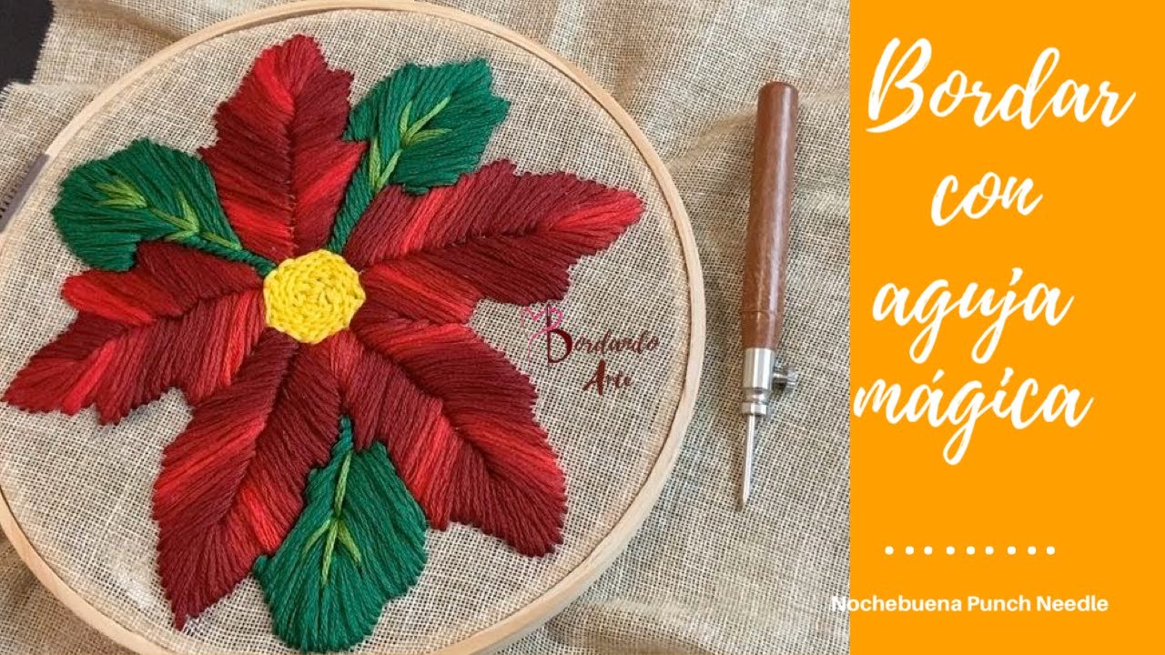 Como Bordar Con Aguja Mágica Flor De Nochebuena | Embroidery Punch ...