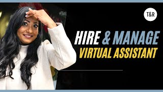 How To Hire & Manage A Real Estate Virtual Assistant