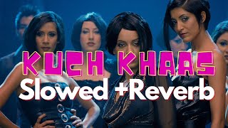 Kuch Khaas Slowed + Reverb | Fashion Songs | kuch khaas hai slowed  | Yellow Tales |