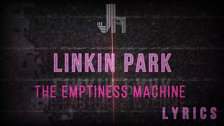 Linkin Park - The Emptiness Machine Lyrics -JesLa Music-