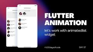 Flutter Animation | Let's work with the AnimatedList Widget - Day 27