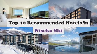 Top 10 Recommended Hotels In Niseko Ski | Luxury Hotels In Niseko Ski