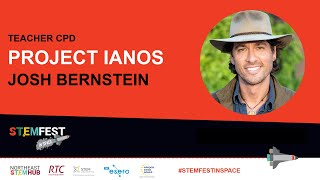 Josh Bernstein - Project Ianos - STEMFest in Space 2021