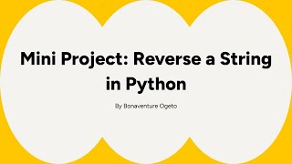 Mini Project: Reverse a String in Python