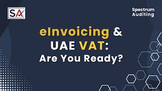 eInvoicing & UAE VAT: Are you ready? | Spectrum Auditing