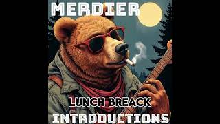 Merdier - Lunch Break (Official Audio)