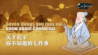 Seven things you may not know about Confucius