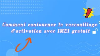 Comment contourner le verrouillage d'activation avec IMEI gratuit | iPhone limité au propriétaire