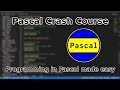 Full Pascal Programming Crash Course - Basics to Advanced