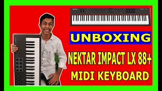 NEKTAR IMPACT LX 88+ UNBOXING AND INITIAL IMPRESSIONS || M.DAVID SWEN