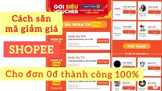 Hướng dẫn săn mã giảm giá Shopee cho đơn 0đ thành công 100%