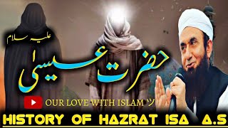 History of Hazrat Isa a s | حضرت عیسیٰ کا واقعہ | Molana Tariq Jameel Bayan | #ourlovewithislam