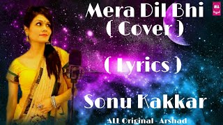Mera Dil Bhi Kitna Pagal Hai - ( Lyrics ) Cover by Sonu Kakkar - Saajan - Valentine's day song -