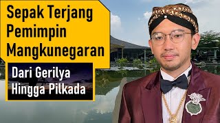 Sepak Terjang Mangkunegara, dari Gerilya Sampai Meramaikan Pilkada