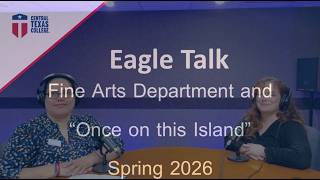 CTC Eagle Talk Episode 4: Fine Arts