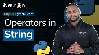 Day - 13 | String Operators in Python - Hindi Session.