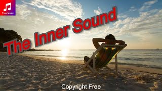 The Inner Sound | Background music | For youtube videos. Free Music [No Copyright]