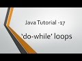 Java Tutorial - 17: 'do-while' loops
