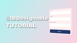 IBDesignable Tutorial - Lesson 4 (2020)