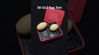 Jbl Go2 Egg Test