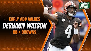 Deshaun Watson - QB, Browns | Early Fantasy Football Draft Value