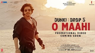 Dunki Drop 5 | O Maahi(Promo): Shah Rukh Khan | Taapsee Pannu | Pritam | Arijit Singh | Irshad Kamil