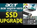 How to upgrade SSD HDD on Acer  Aspire Vero AV15-52-77MH ⭐ Storage Upgrade