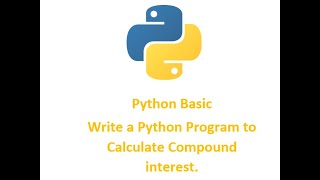 Python Basic 18 || Write a Python program to calculate Compound Interest in Python||