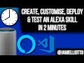 Create, Customise, Deploy & Test an Alexa Skill in 2 Minutes