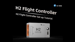 H2 Flight Controller | H2 Flight Controller Set up Tutorial