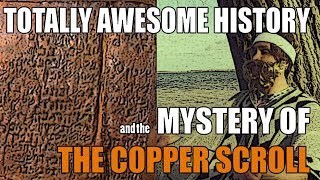 The Copper Scroll and the Treasures of the Temple (Totally Awesome History)