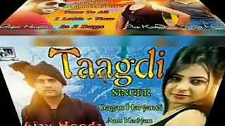 Taagdi | New Haryanvi DJ Song | Ajay Hooda | Gagan Haryanvi | Anu Kadyan....
