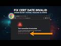 How to Fix Chrome CERT_DATE_INVALID Error