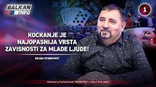 INTERVJU: Dejan Stanković - Kockanje je najopasnija vrsta zavisnosti za mlade ljude! (22.10.2018)